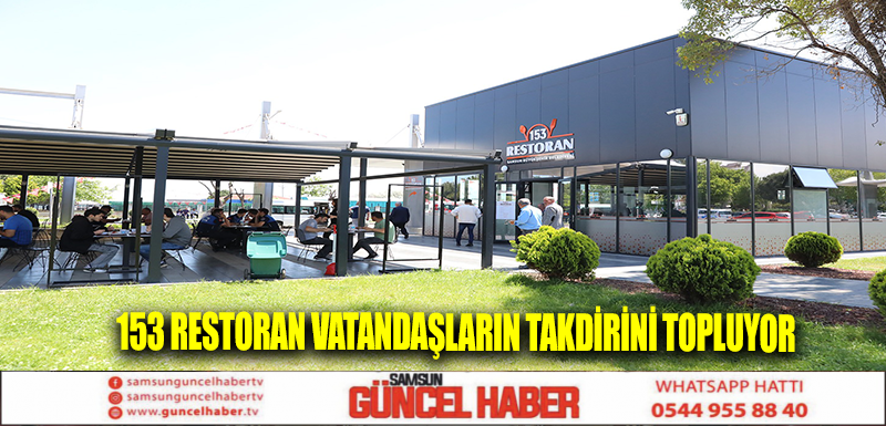 153 RESTORAN VATANDAŞLARIN TAKDİRİNİ TOPLUYOR