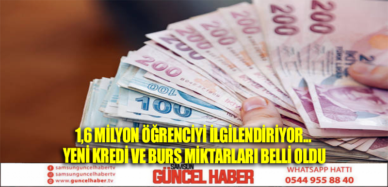 1,6 milyon öğrenciyi ilgilendiriyor... Yeni kredi ve burs miktarları belli oldu