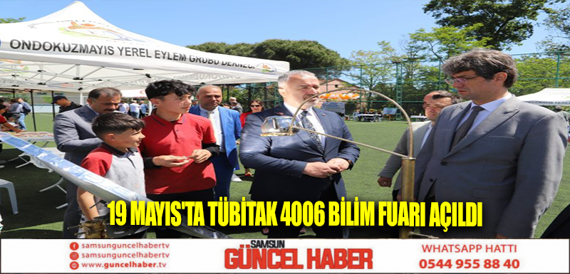 19 Mayıs'ta TÜBİTAK 4006 Bilim Fuarı açıldı