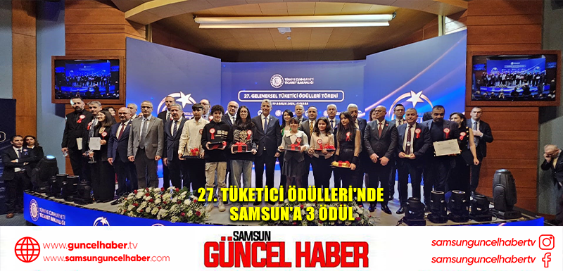 27. Tüketici Ödülleri'nde Samsun'a 3 ödül