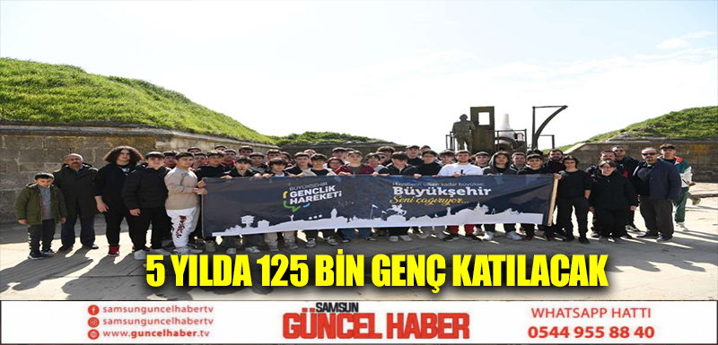 5 yılda 125 bin genç katılacak