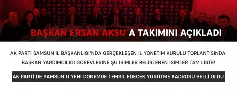 AK PARTİ A TAKIMI BELLİ OLDU