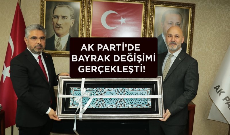 Ak Parti'de Bayrak Değişimi!