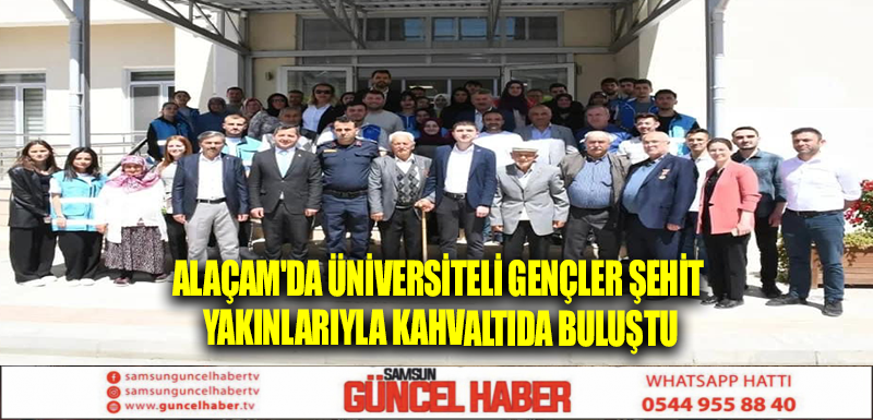 Alaçam'da üniversiteli gençler şehit yakınlarıyla kahvaltıda buluştu