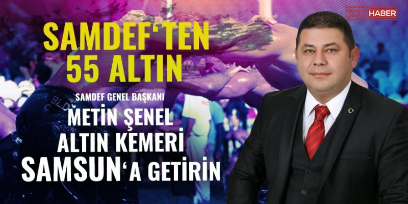 Altın Kemeri Samsun'a Getirene SAMDEF'ten 55 Altın