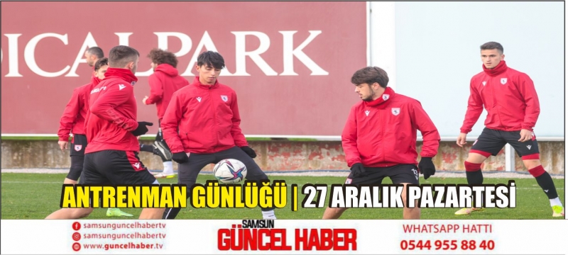 ANTRENMAN GÜNLÜĞÜ | 27 ARALIK PAZARTESİ