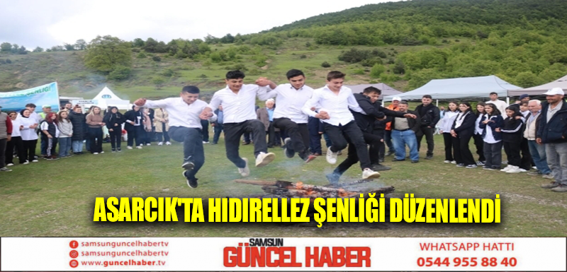 Asarcık'ta Hıdırellez Şenliği düzenlendi