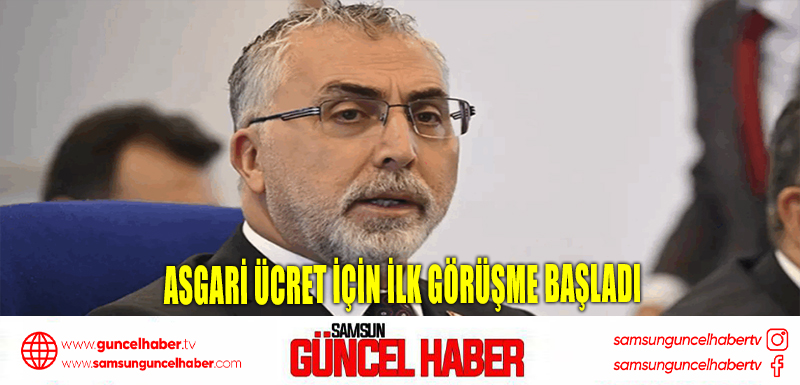 Asgari ücret için ilk görüşme başladı