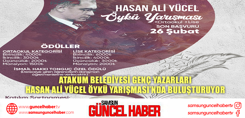 Atakum Belediyesi genç yazarları Hasan Ali Yücel Öykü Yarışması’nda buluşturuyor