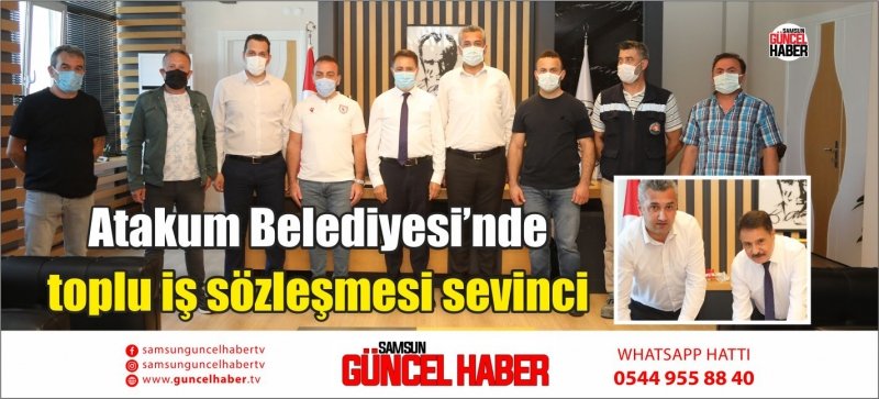 Atakum Belediyesi’nde toplu iş sözleşmesi sevinci