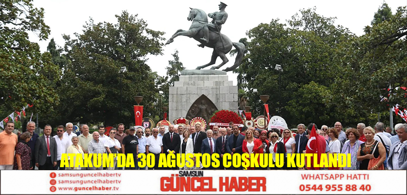 Atakum’da 30 Ağustos coşkulu kutlandı