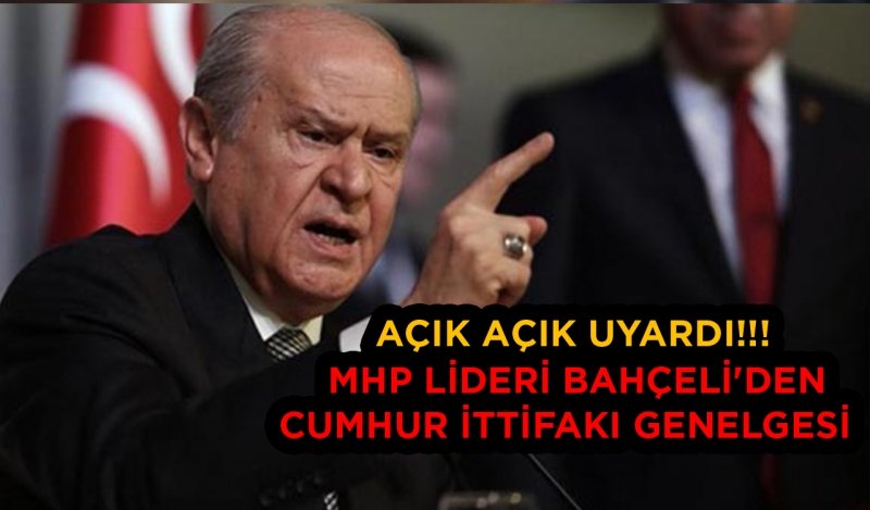 Bahçeli Açık Açık Uyardı!! Tüm Teşkilatlara Genelge Gönderdi!!!