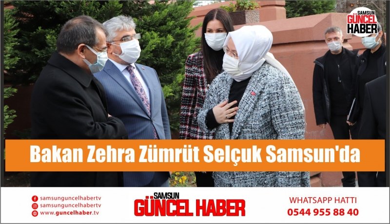 Bakan Zehra Zümrüt Selçuk Samsun'da 