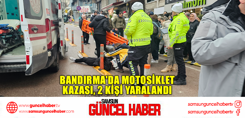 Bandırma'da motosiklet kazası, 2 kişi yaralandı