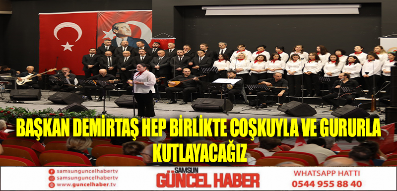 BAŞKAN DEMİRTAŞ HEP BİRLİKTE COŞKUYLA VE GURURLA KUTLAYACAĞIZ