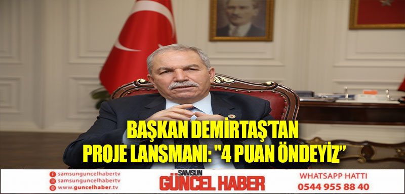 Başkan Demirtaş’tan proje lansmanı: 