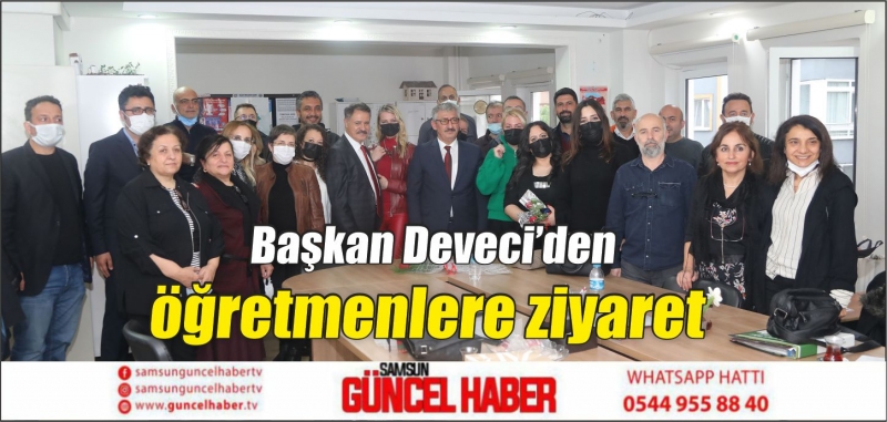 Başkan Deveci’den öğretmenlere ziyaret