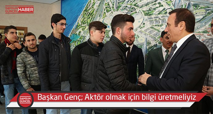 Başkan Genç; Aktör olmak için bilgi üretmeliyiz