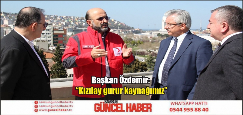 Başkan Özdemir: “Kızılay gurur kaynağımız”