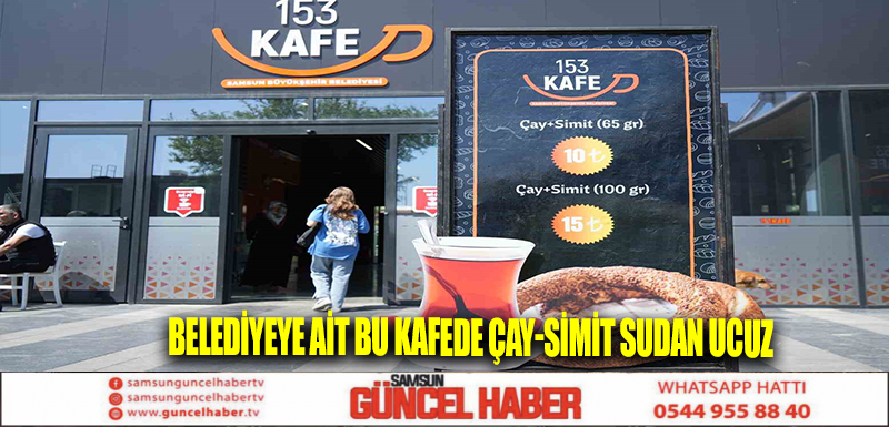 Belediyeye ait bu kafede çay-simit sudan ucuz