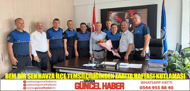 Bem Bir Sen Havza İlçe Temsilciliğinden Zabıta Haftası kutlaması