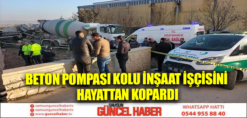 Beton pompası kolu inşaat işçisini hayattan kopardı