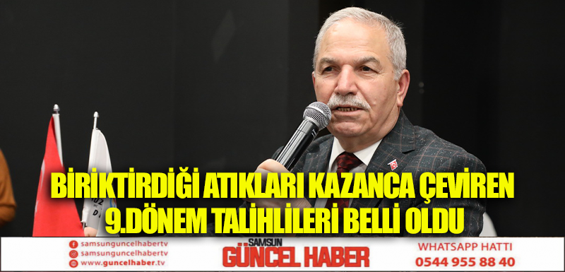 BİRİKTİRDİĞİ ATIKLARI KAZANCA ÇEVİREN 9.DÖNEM TALİHLİLERİ BELLİ OLDU