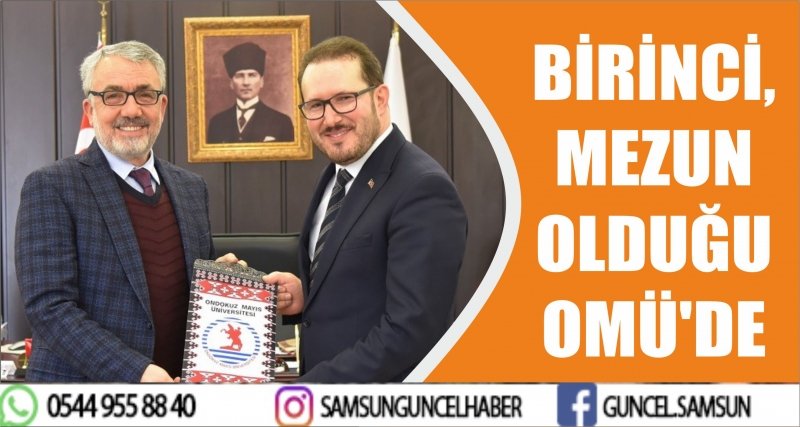 BİRİNCİ, MEZUN OLDUĞU OMÜ'DE