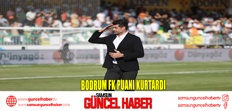 Bodrum FK puanı kurtardı