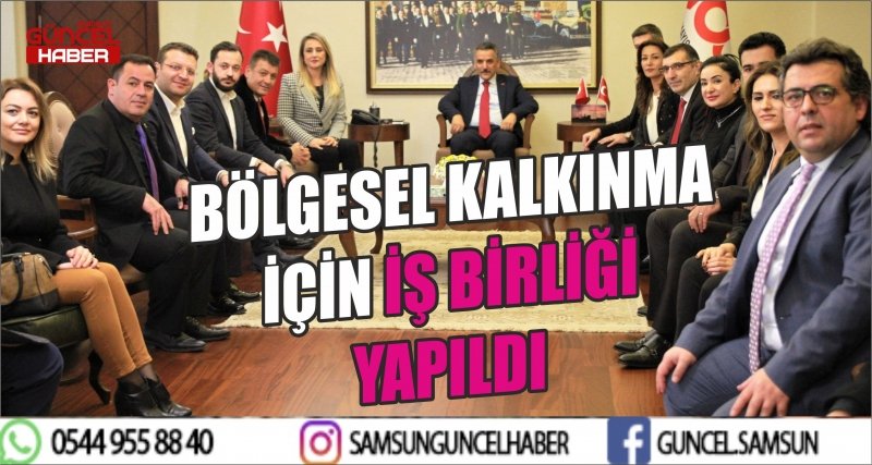 BÖLGESEL KALKINMA İÇİN İŞ BİRLİĞİ YAPILDI