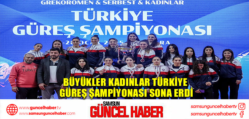 Büyükler Kadınlar Türkiye Güreş Şampiyonası sona erdi