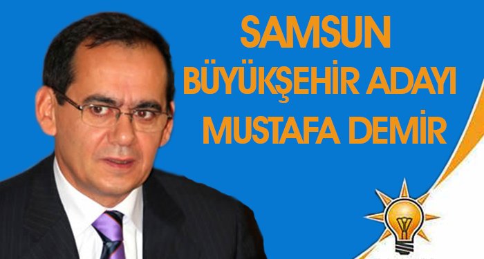 Büyükşehir Adayı Mustafa Demir