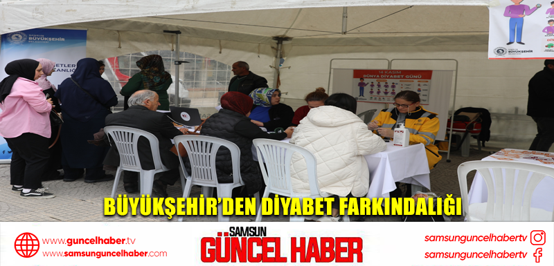 BÜYÜKŞEHİR’DEN DİYABET FARKINDALIĞI