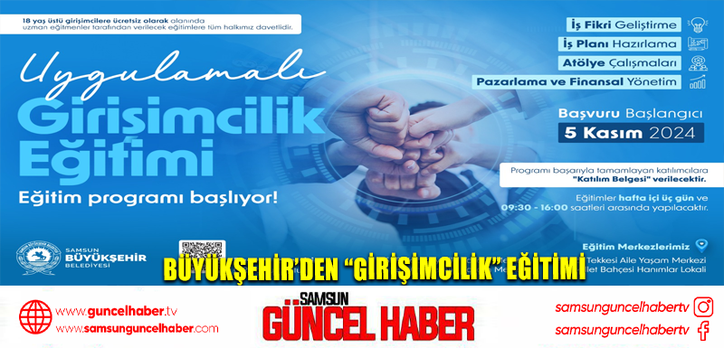 BÜYÜKŞEHİR’DEN “GİRİŞİMCİLİK” EĞİTİMİ