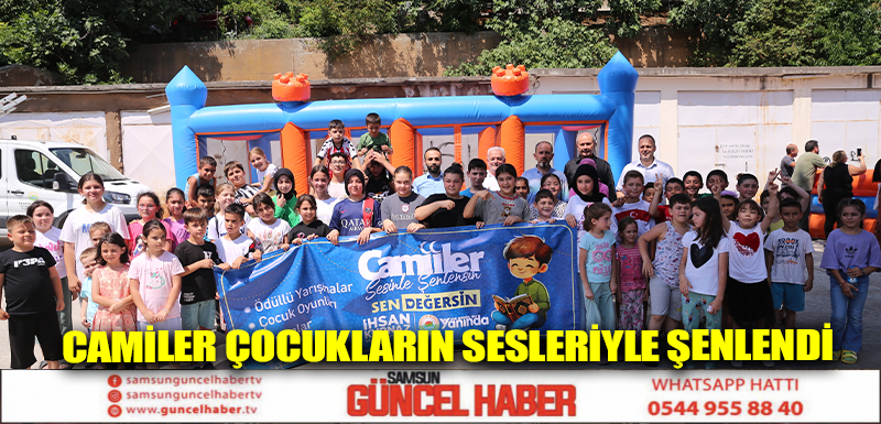 Camiler çocukların sesleriyle şenlendi