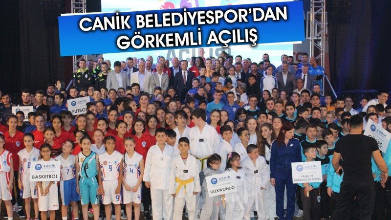 CANİK BELEDİYESPOR'DAN GÖRKEMLİ AÇILIŞ