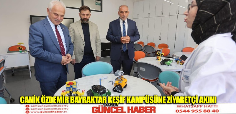 Canik Özdemir Bayraktar Keşif Kampüsü'ne Ziyaretçi Akını