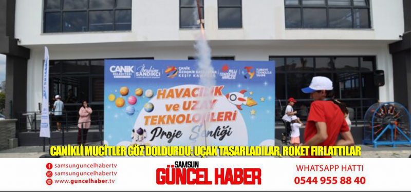 Canikli Mucitler Göz Doldurdu: Uçak Tasarladılar, Roket Fırlattılar