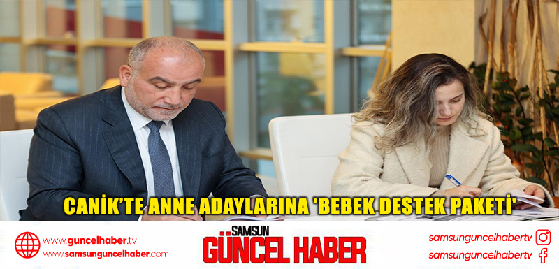 Canik’te anne adaylarına 'bebek destek paketi'