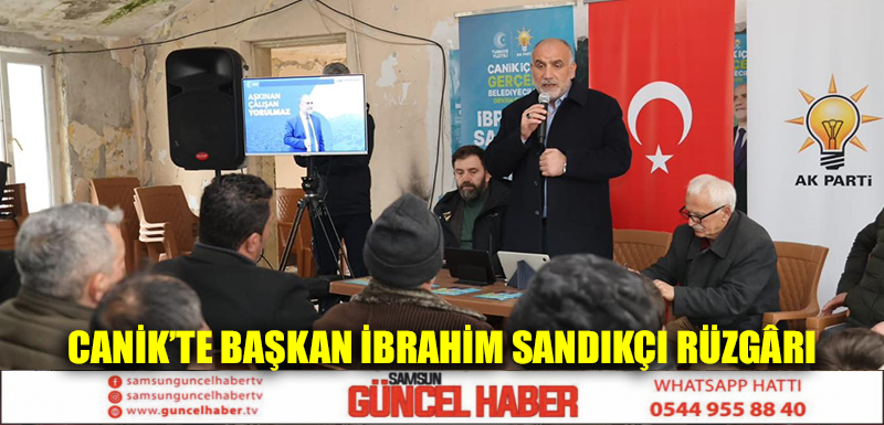 Canik’te Başkan İbrahim Sandıkçı Rüzgârı