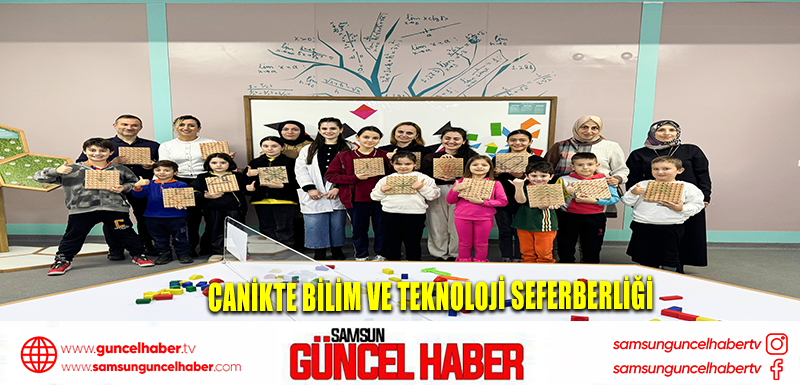 Canik'te Bilim ve Teknoloji Seferberliği