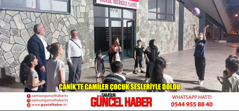 Canik’te Camiler Çocuk Sesleriyle Doldu 