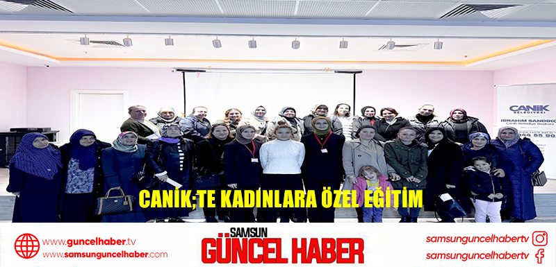 Canik;te Kadınlara Özel Eğitim