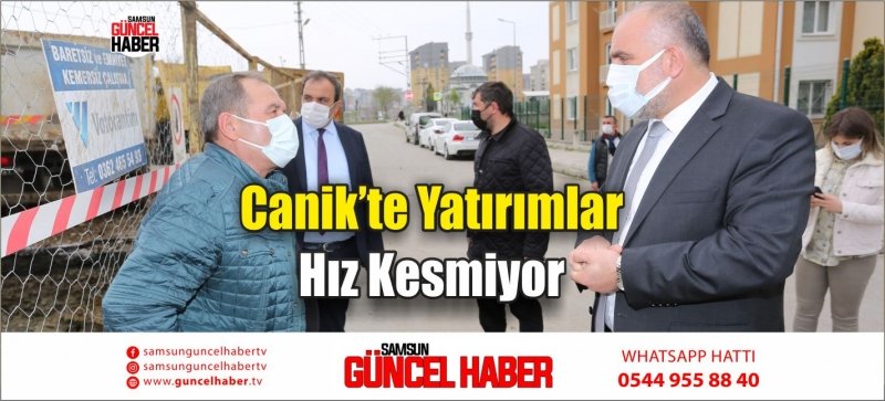 Canik’te Yatırımlar Hız Kesmiyor