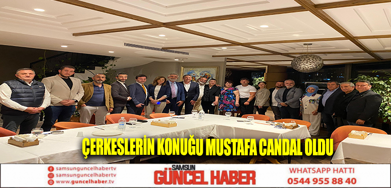 Çerkeslerin konuğu Mustafa Candal oldu