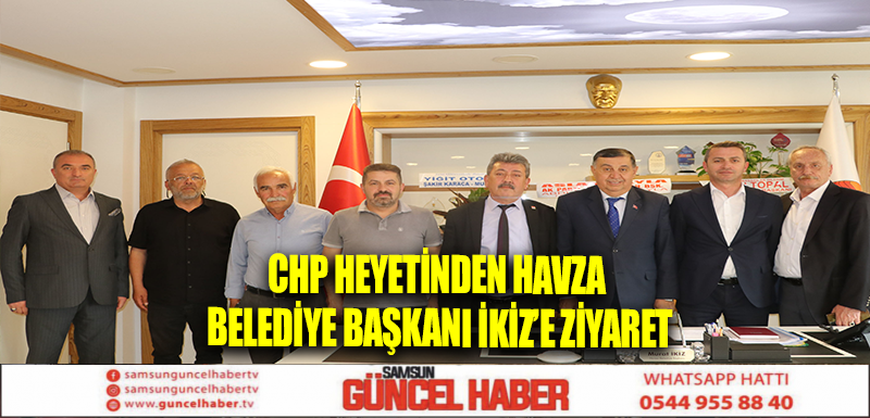 CHP Heyetinden Havza Belediye Başkanı İkiz’e ziyaret