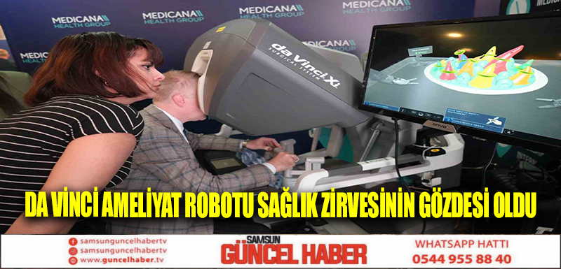 Da Vinci Ameliyat Robotu sağlık zirvesinin gözdesi oldu