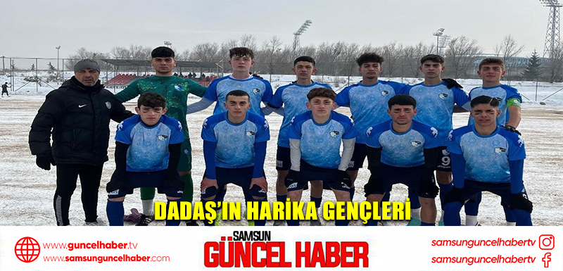 Dadaş’ın harika gençleri