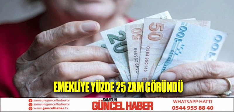 Emekliye yüzde 25 zam göründü