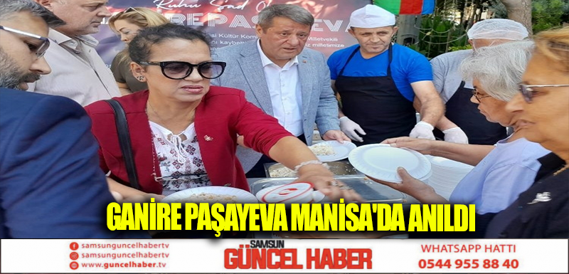 GANİRE PAŞAYEVA MANİSA'DA ANILDI 